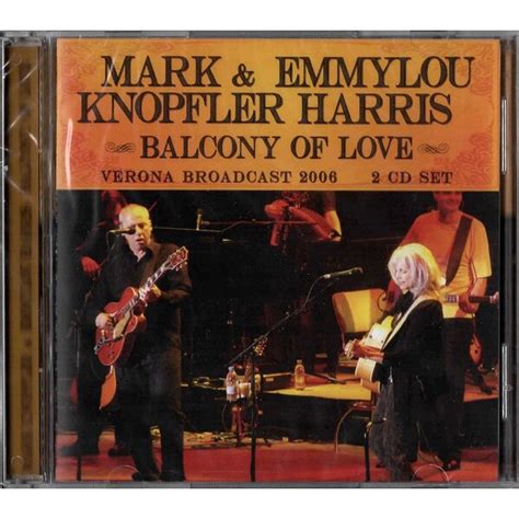 Mark Emmylou Knopfler Balcony Of Love 2CD EMAG Ro