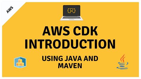 Introduction To The Aws Cdk Using Java And Maven