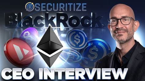 BlackRock S BUIDL Fund On EthereumSecuritize CEO Interview YouTube