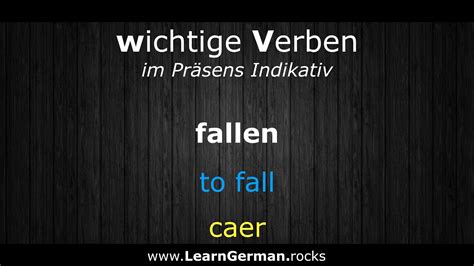 German Conjugation To Fall Fallen Ich Falle Du Fällst Verben