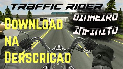 Download Traffic Rider Dinheiro Infinito - Download do Traffic Rider com Dinheiro Infinito!!!!!!!! - YouTube