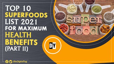 Top 10 Superfoods List 2021 For Maximum Health Benefits Part Ii