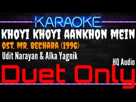 Karaoke Khoyi Khoyi Aankhon Mein Duet Only Udit Narayan Alka