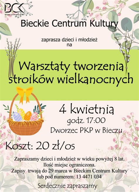 WARSZTATY TWORZENIA STROIKÓW WIELKANOCNYCH ZAPISY Bieckie Centrum