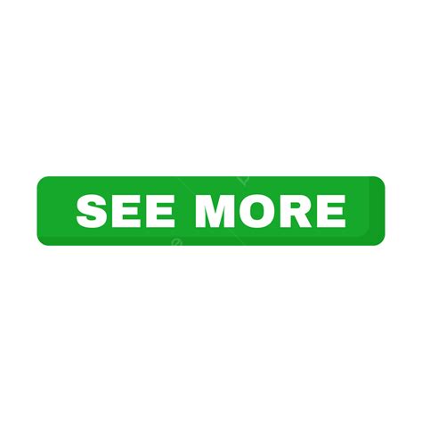 See More Buttons In Green Rectangle Shape And White Line Vector
