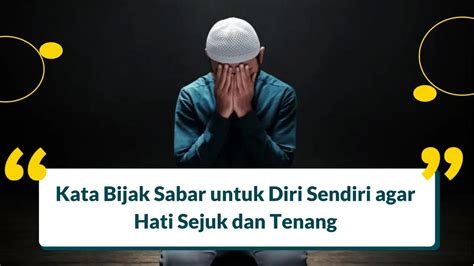 30 Kata Bijak Sabar Untuk Diri Sendiri Agar Hati Sejuk Dan Tenang