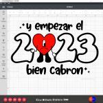 Y Empezar El 2023 Bien Cabron Bad Bunny SVG PNG EPS DXF AI Arts Vector