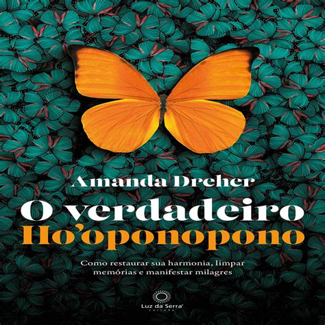 O Verdadeiro Ho'oponopono - O verdadeiro Ho''oponopono: Como restaurar sua harmonia, limpar ...