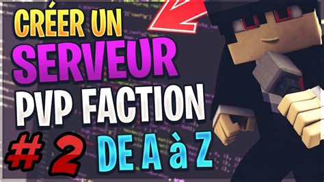 Tuto Cr Er Un Serveur Faction Modd De A Z Cr Ation Du Site Web