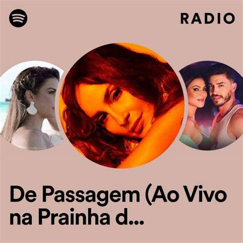 De Passagem Ao Vivo Na Prainha Da Claudinha Radio Playlist By