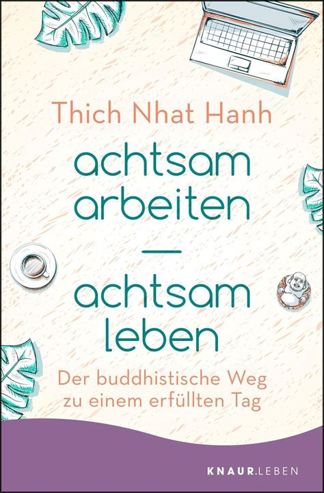 Thich Nhat Hanh Achtsam Arbeiten Achtsam Leben Taschenbuch