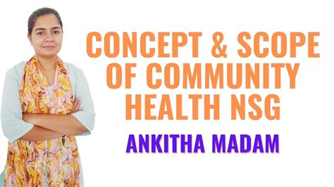 Concept Scope Of Community Health Nsg II GNM 1st Year II Community