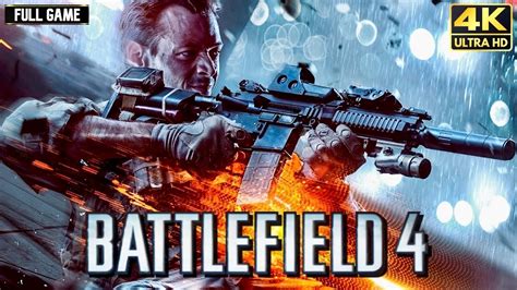 Battlefield 4 Full Campaign Walkthrough 4k 60fps Youtube