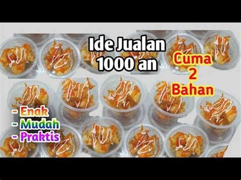 RESEP JUALAN JAJANAN 1000an Dari 2 Bahan Saja YouTube