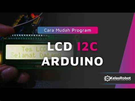 Cara Mudah Memprogram Display LCD I2C Dengan Arduino YouTube