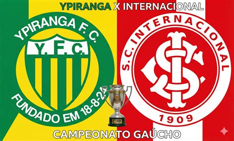 Ypiranga X Internacional - Ypiranga x Internacional ao vivo: onde assistir ao Gauchão