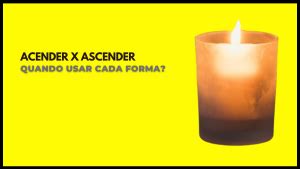 Acender Ou Ascender A Luz - Acender ou Ascender: qual a forma correta? | Clube do Português