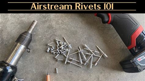 Airstream Rivets 101 Types Of Rivets Where And How To Use Them Airstream Rivets Being Used