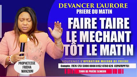 DEVANCER L AURORE I PRIÈRE POUR FAIRE TAIRE LE MECHANT TÔT LE MATIN BY