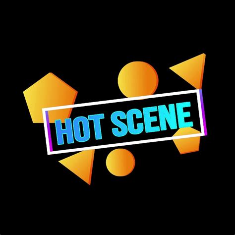 HOT SCENES YouTube