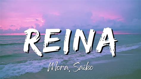 Mora Saiko Reina Lyrics Letra Youtube