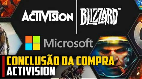 Conclus O Da Compra Da Activision Pela Microsoft Youtube