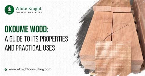 Okoume Wood Properties A Guide To Its Practical Uses