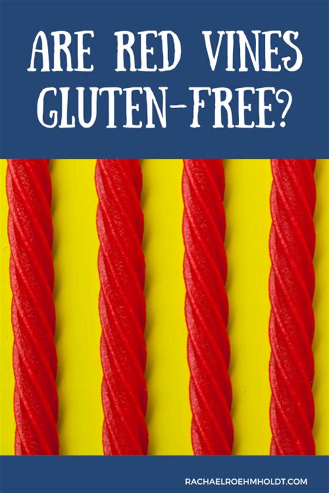 Are Red Vines Gluten Free Rachael Roehmholdt