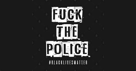Fuck The Police George Floyd T Shirt TeePublic