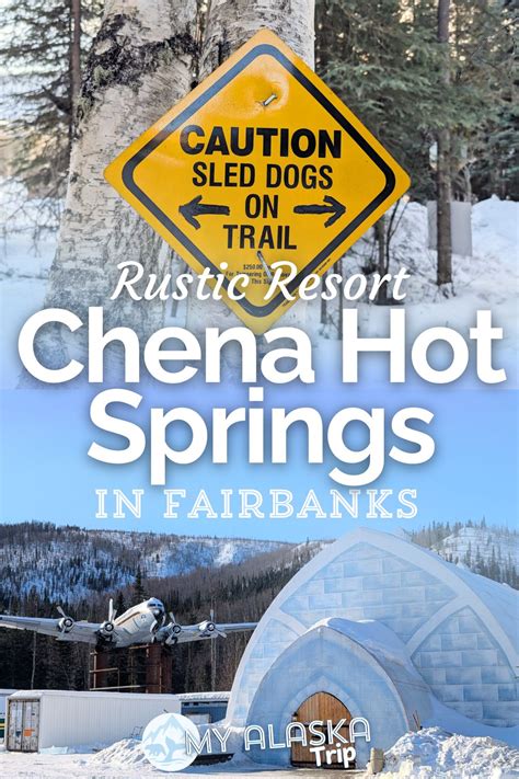 Staying At Chena Hot Springs Resort A Rustic Alaskan Icon Near Fairbanks My Alaska Trip