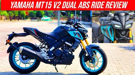 Yamaha MT15 V2 0 Dual Channel ABS 3 New Updates First Ride Review