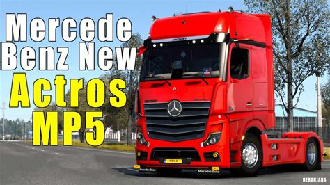 Mercedes Benz Actros MP5 1 47 ETS 2 Mods Ets2 Map Euro Truck