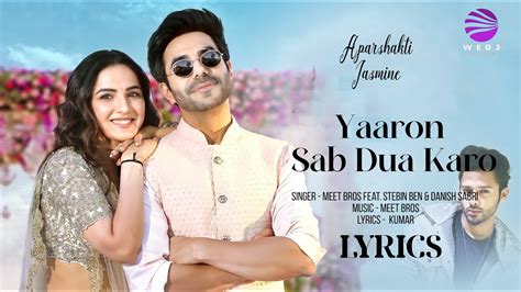 Yaaron Sab Dua Karo Lyrics Stebin Ben Aparshakti K Jasmin B Meet B