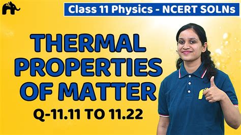 Thermal Properties Of Matter Class Physics Chapter Ncert