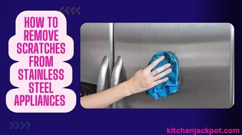 How To Remove Scratches From Stainless Steel Appliances