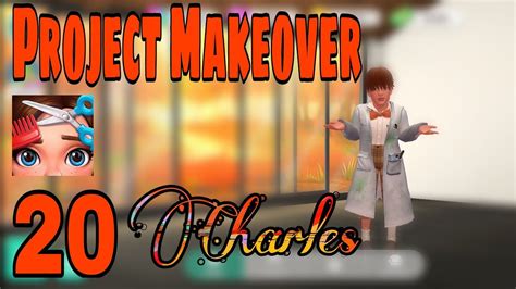 PROJECT MAKEOVER Gameplay Walkthrough Part 20 Charles Level 192