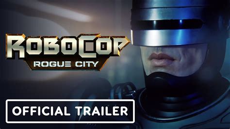 Robocop Rogue City Official Live Action Trailer Youtube