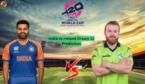 India Vs Ireland T World Cup Dream Prediction Match No