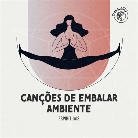 Canções De Embalar Ambiente Espirituais Album By Música Zen Relaxante