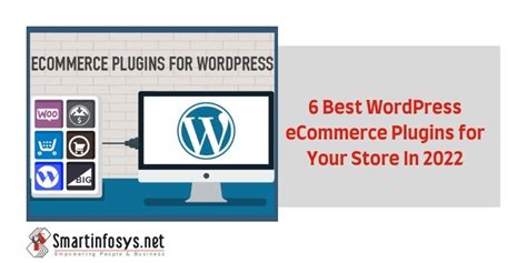 6 Best Wordpress Ecommerce Plugins For Your Store In 2022