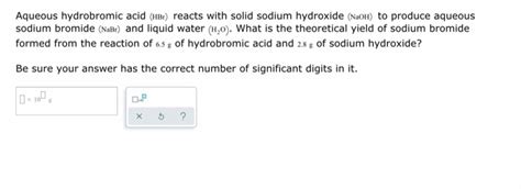 Solved Aqueous Hydrobromic Acid Hbr Reacts With Solid Chegg