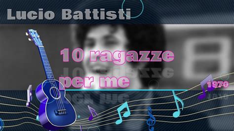 Lucio Battisti 10 Ragazze Per Me Karaoke YouTube