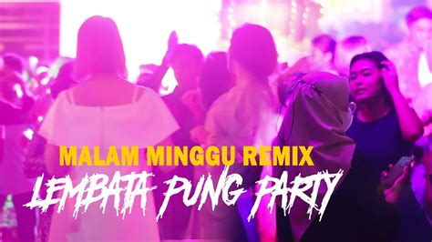 LEMBATA PUNG PARTY ASIK DANGDUNG MALAM MINGGU NEW VERSION YouTube