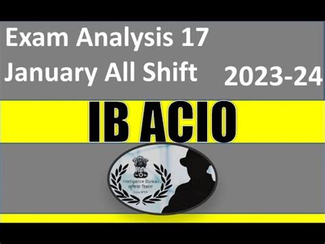 IB ACIO Exam Analysis 17 January All Shift Exam Level Easy To Moderate