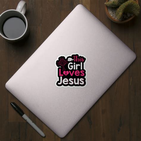 This Girl Loves Jesus T Christian Women Faith This Girl Loves