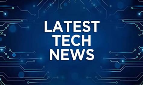 Today Tech News Updates: Top Seven Things to Know on 28 July 2021