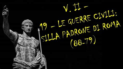 Le Guerre Civili Silla Padrone Di Roma Volume Ii Storia