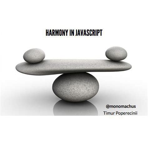 Harmony in Javascript