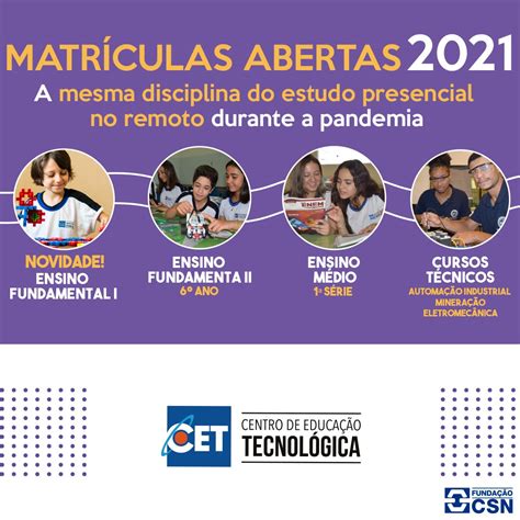 Matrículas Abertas 2021 - CET - Centro de Educação Tecnológica