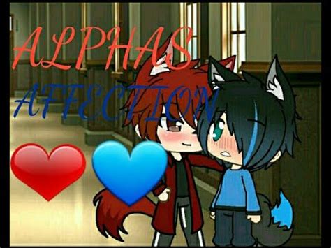 Alphas Affection Gay Love EP His Mark Gacha YouTube